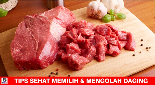 Tips sehat memilih dan mengolah daging