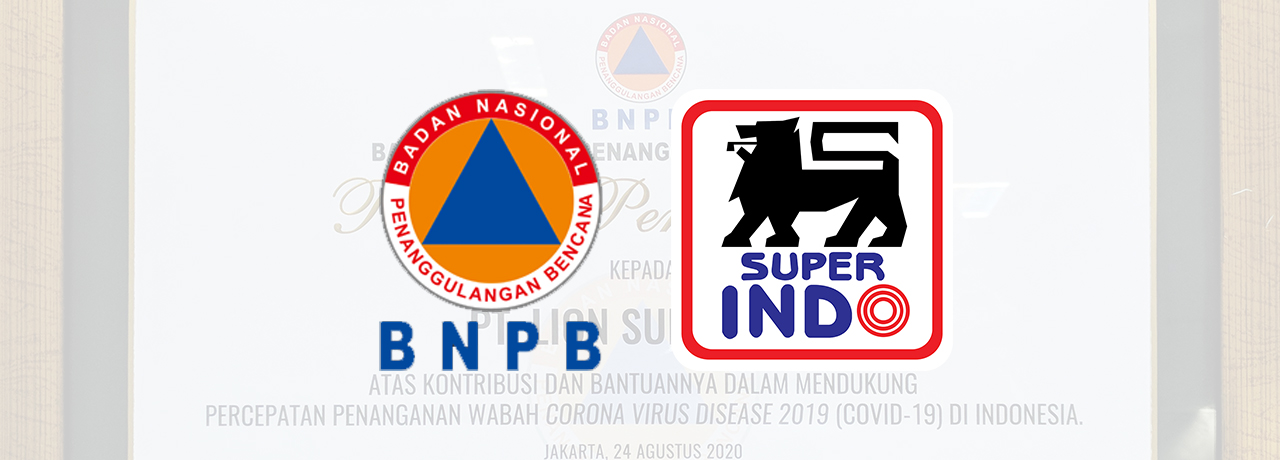 Super Indo Raih Piagam Penghargaan Dari Badan Nasional Penanggulangan Bencana (BNPB)